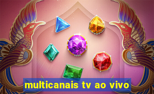 multicanais tv ao vivo